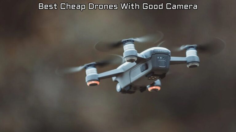 best cheap drones with good camera